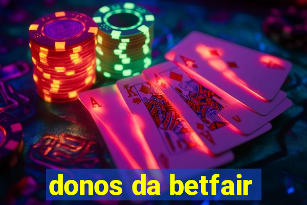 donos da betfair